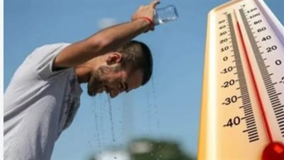 الأرصاد تحذر من موجة حارة وتعلن درجات الحرارة المتوقعة بالمحافظات