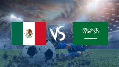 موعد مباراة السعودية والمكسيك في كأس العالم 2022.. والقنوات الناقلة